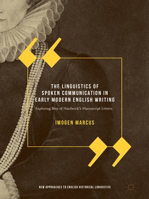 cover image of The Linguistics of Spoken Communication in Early Modern English Writing